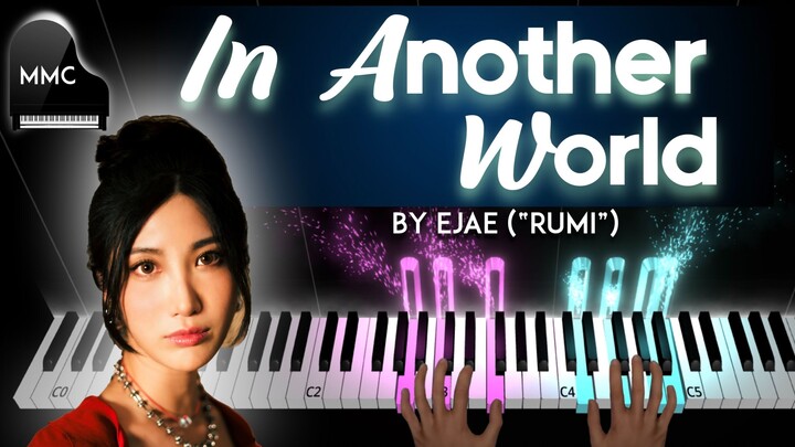 In Another World by EJAE ("Rumi")  piano cover/tutorial + sheet music + lyrics