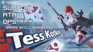 Tess Kotkin Skill Deskripsi, ini Support / DPS sih ?? - Snowbreak Containment Zone