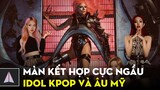 Tổng hợp những màn kết hợp gây sốt giữa idol Kpop và sao Âu Mỹ | Ten Kpop