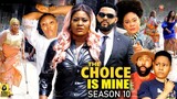 THE CHOICE IS MINE SEASON 10-(New Trending Movie)Chizzy Alichi & Flashboy 2023 Latest Nigerian Movie