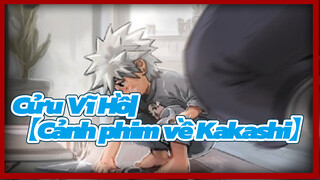 Cửu Vĩ Hồ| 【Cảnh phim về Kakashi】Chàng trai ấy (Sưu tầm theo dòng thời gian)_U