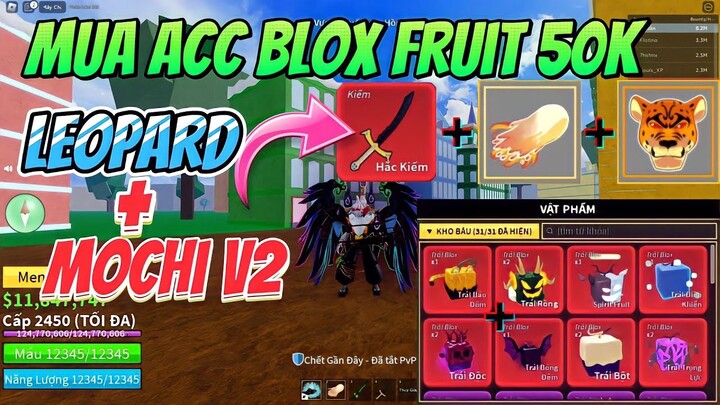 Mua Acc Blox Fruits 50K Có Trái Leopard Và Mochi V2 Vĩnh Viễn