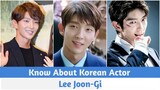 Know About Korean Actor Lee Joon-Gi 😍❤