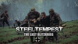 Steel Tempest, The Last Blitzkrieg