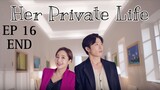 Her Private Life EP 16 END (Sub Indo)