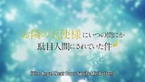 Otonari no Tenshi-sama ni Itsunomanika Dame Ningen ni Sareteita Ken || Episode 3 Sub Indo