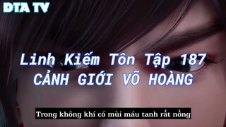 Linh Kiếm Tôn Tập 187 CẢNH GIỚI VÕ HOÀNG