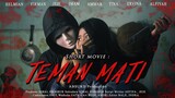 " TEMAN MATI " ( SHORT MOVIE INDONESIA)
