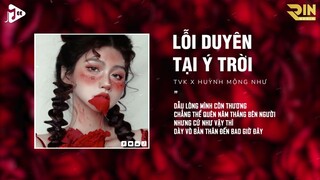 Lỗi Duyên Tại Ý Trời (RIN Music Remix) - TvK x Huỳnh Mộng Như | Họa Giọt Lệ Buồn Xót Thương Thân Em