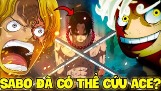 SABO ĐÃ CÓ THỂ CỨU ACE?! | NẾU SABO KHÔNG BẤT TRÍ NHỚ TRONG ONE PIECE