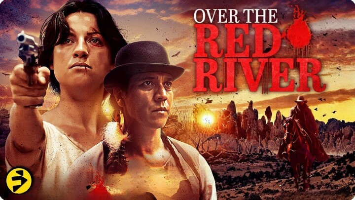 Over the Red River (2024) - SUB INDO