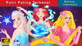 Putri Paling Terkenal 👸 Dongeng Bahasa Indonesia 🌜 WOA - Indonesian Fairy Tales