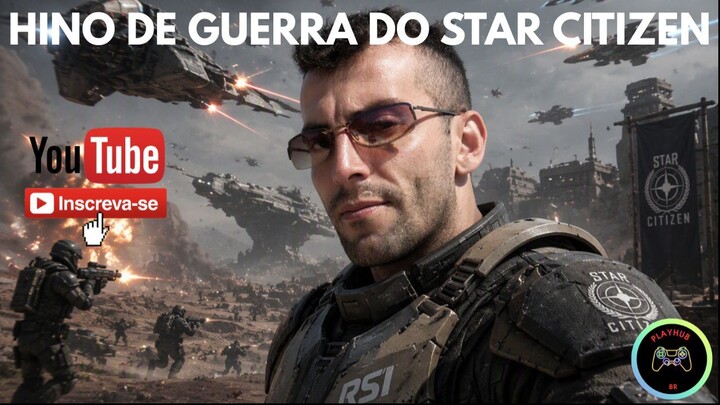 Hino de Guerra do Star Citizen!