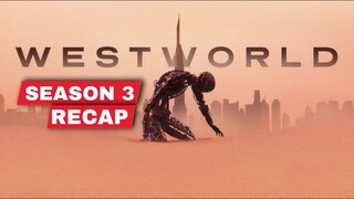 Westworld Season 3 Recap