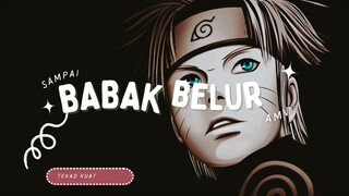 [AMV EDIT] TEKAD KUAT SAMPAI BABAK BELUR