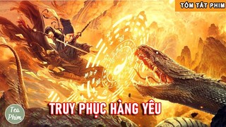 Review Tóm Tắt Phim: Truy Phục Hàng Yêu | Review Phim Cổ Trang