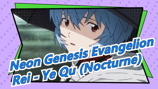 [Neon Genesis Evangelion] Rei, Memainkan  Nocturne Chopin Untukmu - Ye Qu (Nocturne)