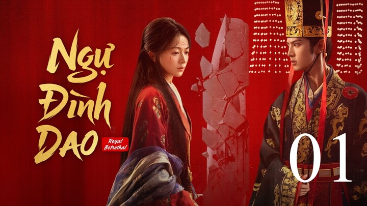 Ngự Đình Dao (Royal Betrothal) Vietsub Full HD - Tập 1