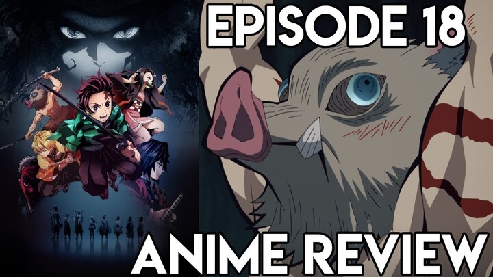 Demon Slayer: Kimetsu no Yaiba Episode 18 - Anime Review