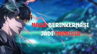 NAGA KUNO BERINKERNASI JADI MANUSIA