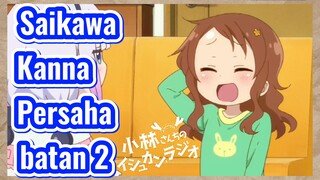 [Miss Kobayashi's Dragon Maid] Cuplikan |Saikawa Kanna Persahabatan 2