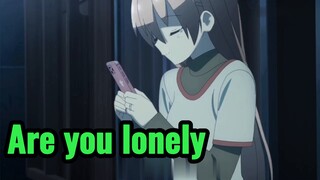 Are you lonely