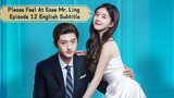Please Feel At Ease Mr. Ling Episode 12