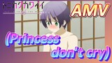 [จะยังไงภรรยาของผมก็น่ารัก] AMV | (Princess don't cry)