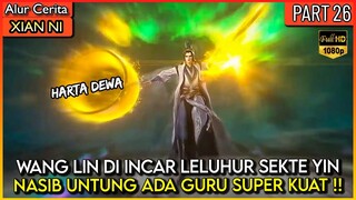 WANG LIN MENDAPATKAN KEKUATAN D3WA BARU !? - Xian ni Renegade immortal Eps 26