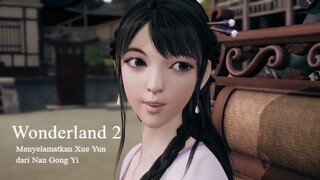 WONDERLAND 2 (Menyelamatkan Xue Yun dari Nan Gong Yi)