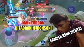 EUDORA NI BOS! KENA MENTAL DITABRAKIN JHONSON - ArGadinata GaminG