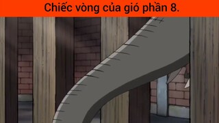 chiếc vòng của gió phần 8