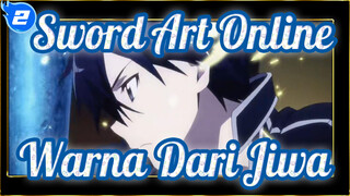 [Sword Art Online/ANIMA/MAD] Warna Dari Jiwa · Akhir_2