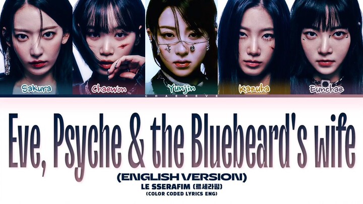 LE SSERAFIM Eve Psyche the Bluebeards wife English Ver.