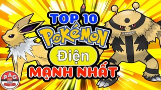 Xếp hạng Top 10 Pokemon hệ Điện mạnh và tốt nhất | Top 10 Best Electric Type Pokemon | PAG Center