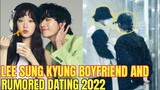 Lee Sung Kyung BOYFRIEND And RUMORED DATING 2022