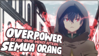 10 Anime Dengan Karakter Utama Overpower Sejak Awal Dan Mengejutkan Semua Orang