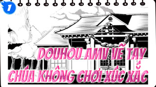 Chúa Không Chơi Xúc Xắc 1 | Douhou AMV vẽ tay_1