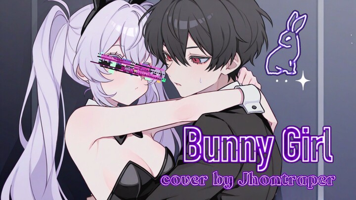 [ AKASAKI - Bunny Girl ] Cover by Jhontraper