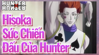 Hisoka Sức Chiến Đấu Của Hunter