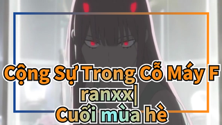 Cộng Sự Trong Cỗ Máy Franxx|「AMV」Cuối mùa hè