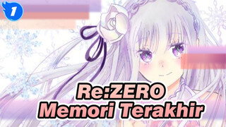 Re:ZERO | Emilia: Memori Terakhir - Untuk Mengenang Emilia_1