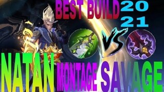 EASY SAVAGE!! NATAN MONTAGE BEST BUILD FOR 2021 | NATAN SAVAGE GAMEPLAY & BUILD-NATAN MOBILE LEGENDS