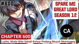 SPARE ME GREAT LORD CHAPTER 600 SEASON 12 !! CERITA ANIME