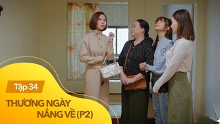 Thương ngày nắng về phần 2 tập 34 | Trang mua nhà tiền tỷ cho Khánh