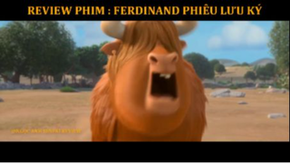 [ REVIEW PHIM ] - [ CON BÒ TÓT YÊU HOA,VÌ HOA MÀ LÀM MỌI THỨ - FERDINAND PHIÊU LƯU KÝ ] p3