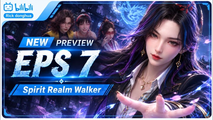 Preview Episode 7 - Spirit Realm Walker