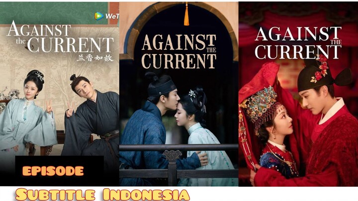 4gain5t the Current (2026) - Episode 11 (Subtitle Indonesia)