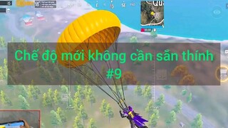 chế độ mới không cần săn thính phần 9