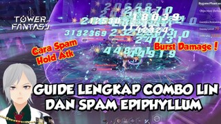 GUIDE LENGKAP LIN UNLIMITED COMBO DAN SPAM EPIPHYLLUM TOWER OF FANTASY